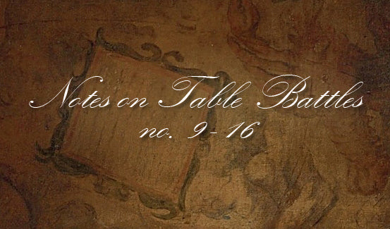 NOTES ON TABLE BATTLES: WARS OF THE ROSES no. 9 - 16 (by Tom Russell)