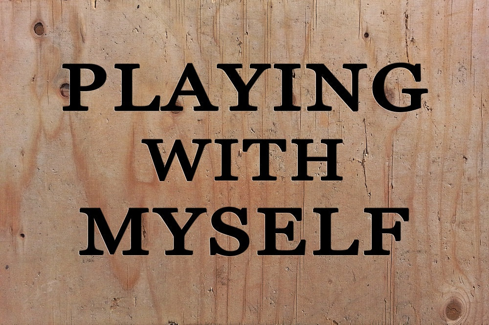 PLAYING WITH MYSELF (by Tom Russell)