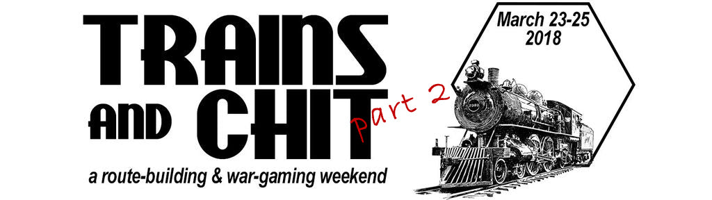 TRAINS AND CHIT: A CON REPORT IN EIGHT CHAPTERS Part 2 of 2 (by Tom Russell)