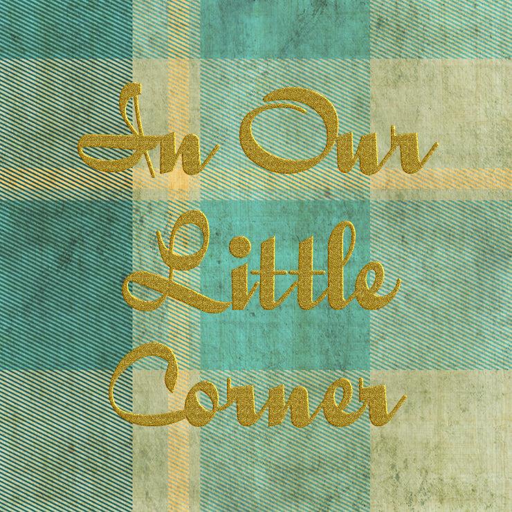 IN OUR LITTLE CORNER (by Tom Russell)