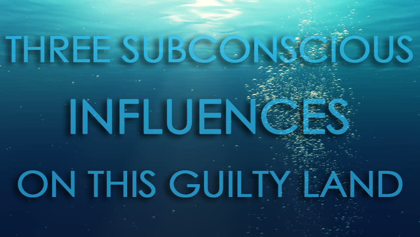 THREE SUBCONSCIOUS INFLUENCES ON THIS GUILTY LAND (by Tom Russell)