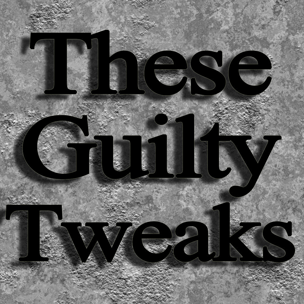 THESE GUILTY TWEAKS (by Tom Russell)