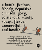 A Battle, Furious, Bloody, Repulsive, Crimson, Gory, Boisterous, Manly, Rough, Fierce, Unmerciful, and Hostile