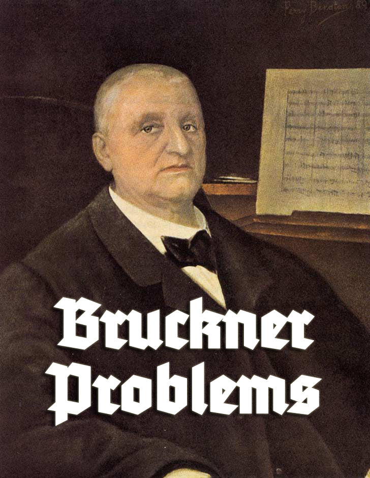 BRUCKNER PROBLEMS (by Tom Russell)
