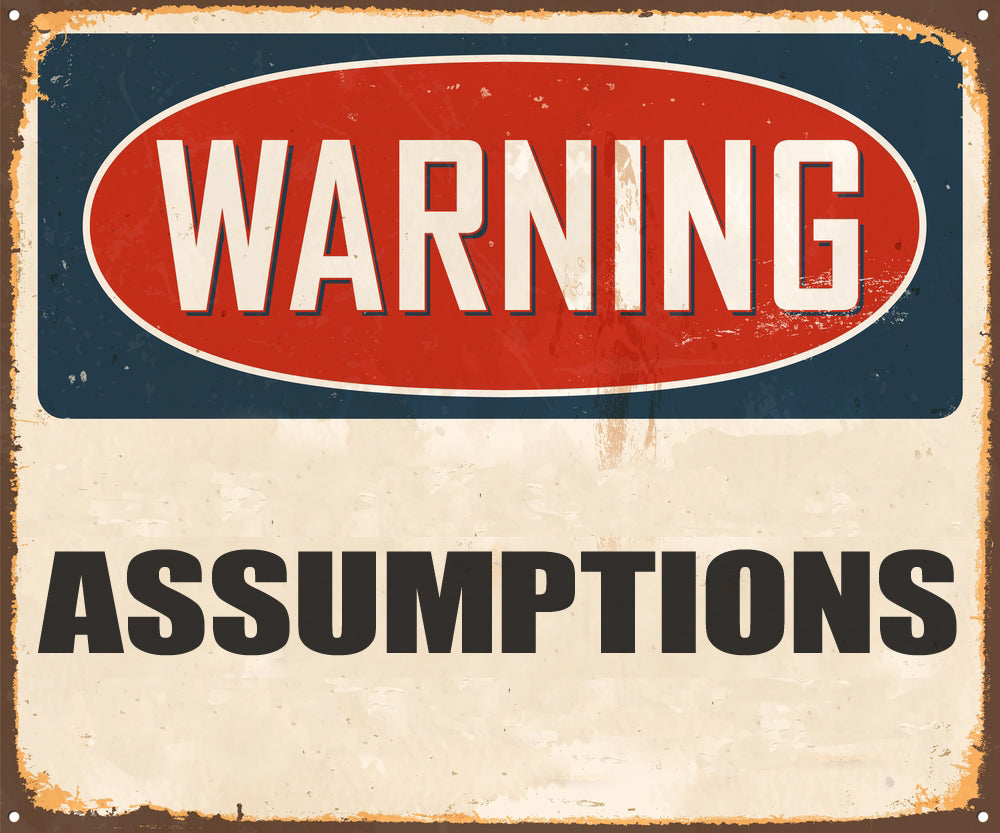 FROM THE ARCHIVES: ASSUMPTIONS (by Tom Russell)