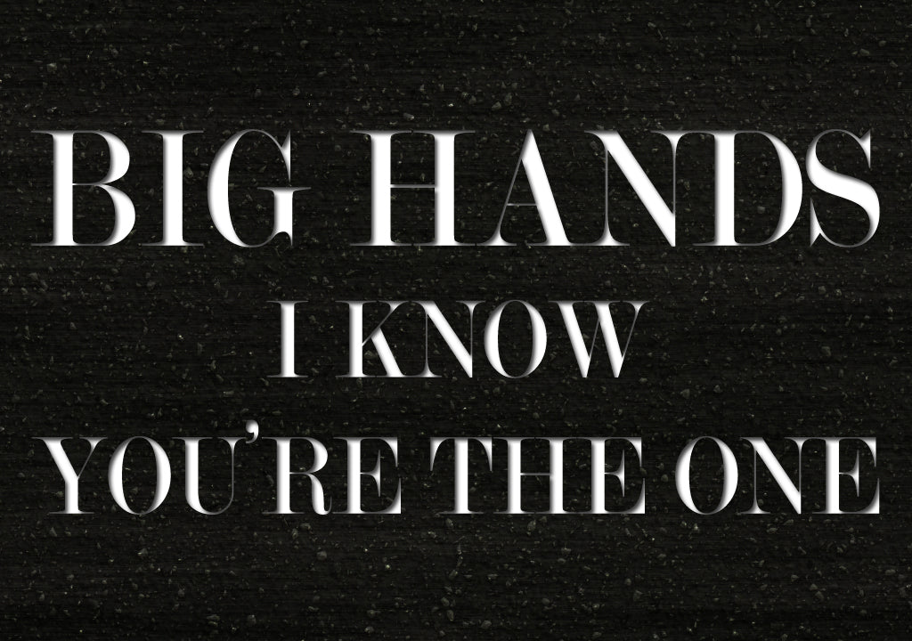 BIG HANDS, I KNOW YOU'RE THE ONE (by Tom Russell)