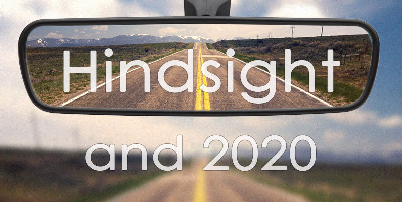HINDSIGHT, AND 2020 (by Tom Russell)