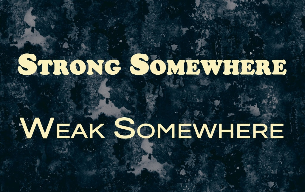 FROM THE ARCHIVES: STRONG SOMEWHERE, WEAK SOMEWHERE (by Tom Russell)