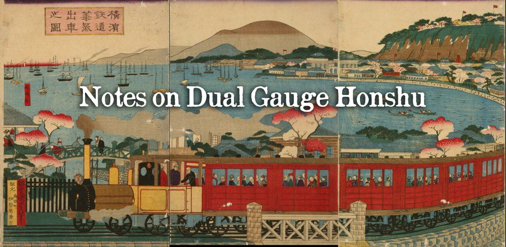 NOTES ON DUAL GAUGE HONSHU