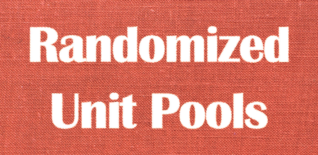 RANDOMIZED UNIT POOLS (by Amabel Holland)