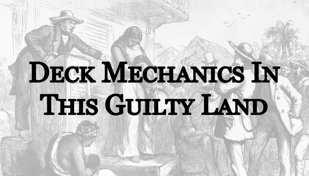 DECK MECHANICS IN THIS GUILTY LAND (by Tom Russell)