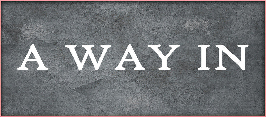 A WAY IN (by Tom Russell)